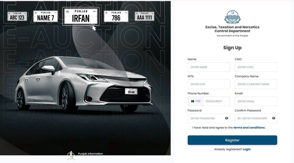 The user registration and sign-up interface for the Punjab Excise, Taxation and Narcotics Control Department's E-Auction portal. The left side features a promotional banner with the text "E-AUCTION" in the background, showcasing a modern white sedan and several custom vanity license plates, such as "IRFAN", "NAME 7", and "786". The right side displays the official sign-up form with input fields for Name, CNIC, NTN, Company Name, Phone Number, Email, Password, and Confirm Password, along with a "Register" button to create an account.